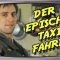 Der epische Taxi Fahrer (Stupido schneidet)